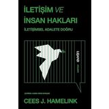 İletişim ve İnsan Hakları İletişimsel Adalete Doğru