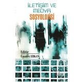 İletişim ve Medya Sosyolojisi - Ümmet Erkan