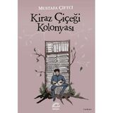 İletişim Yayınevi Kiraz Çiçeği Kolonyası - Mustafa Çiftçi