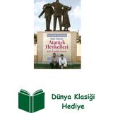 İletişim Yayınları Atatürk Heykelleri - Kült Estetik Siyaset + Dünya Klasiği Hediye