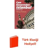 İletişim Yayınları Cam Kenarından Istanbul Suriçi + Türk Klasiği Hediye