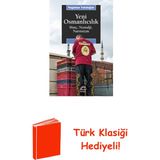 İletişim Yayınları Yeni Osmanlıcılık-Hınç Nostalji Narsisizm + Türk Klasiği Hediye