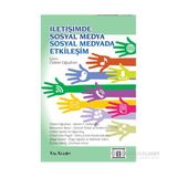 İletişimde Sosyal Medya - Sosyal Medyada İletişim - Özlem Oğuzhan Besim F. Dellaloğlu Bünyamin Bezci Güncel Önkal Ender Gündüzlü Gülüm Şener