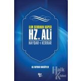 İlim Şehrinin Kapısı Hz. Ali-Ali Haydar Haksöyler