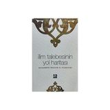 Ilim Talebesinin Yol Haritası - Muhammed İbrahim El-Hisneyeni