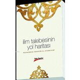 İlim Talebesinin Yol Haritası