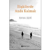 İlişkilerde Anda Kalmak-Rana Beri
