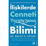 İlişkilerde Cenneti Yaratmanın Bilimi - Bruce Lipton