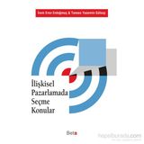 İlişkisel Pazarlamada Seçme Konular - Tanses Yasemin Gülsoy İrem Eren Erdoğmuş