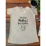 İlk Anneler Günü Tişörtü Our First Mothers Day Together Baskılı Kadın Tişörtü