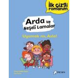 İLK ÇİZGİ ROMANIM ARDA VE NEŞELİ LAMALAR UYUMAK MI, ASLA!