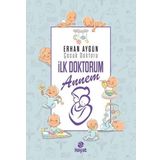 İlk Doktorum Annem - Erhan Aygün