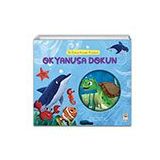 İlk Dokun Hisset Kitabım Okyanusa Dokun - Melek Dinçer - Sincap Kitap