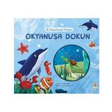 İlk Dokun Hisset Kitabım / Okyanusa Dokun