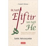 İlk Harfi Elif tir Son Harfi He - Sadık Yalsızuçanlar