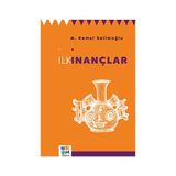 İlk İnançlar - M. Kemal Selimoğlu