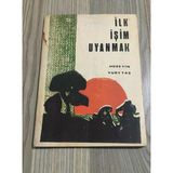 İlk İşim Uyanmak 1.Baskı (Sahafiye Kitap)