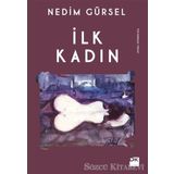 İlk Kadın - Nedim Gürsel