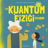 Ilk Kuantum Fiziği Kitabım (Ciltli) - Standart