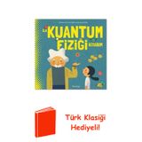 İlk Kuantum Fiziği Kitabım + Türk Klasiği Hediye