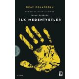 İlk Medeniyetler - Kur'an Ve Bilim Işığında İnsan Olurken 2 Özay Polatoğlu