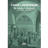 İlk Modern Osmanlı – Ahmed Vâsıf’ın Fikri Gelişimi - Ethan L. Menchinger