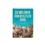 İlk Müslüman Türk Devletleri Tarihi - Ali Öngül - Çamlıca Basım Yayın