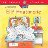 İlk Okuma Kitabım - Elif Hastanede 599668