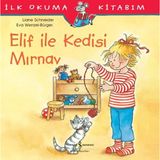 Ilk Okuma Kitabım - Elif ile Kedisi Mırn