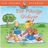 İlk Okuma Kitabım - Elif Pikniğe Gidiyor 667934
