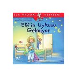 İlk Okuma Kitabım - Elif'in Uykusu Gelmiyor