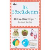 İLK SÖZCÜKLERİM DOKUN HİSET ÖĞREN: Dokun Hisset Öğren Resimli Kartlar