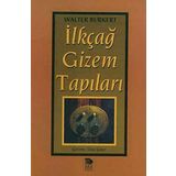 İLKÇAĞ GIZEM TAPILARI - WALTER BURKERT