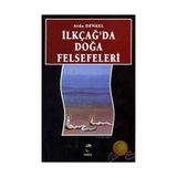 İLKÇAĞDA DOĞA FELSEFELERI - ARDA DENKEL