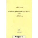 İLKE OLARAK YAŞAM ÜSTÜNE NOTLAR YA DA MINI-ETIKA - AHMET SOYSAL