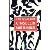 İlkel İnsanlarda Cinsellik - Hans Fehlinger