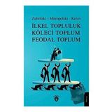 İlkel Topluluk Köleci ve Feodal Toplum - Zubritski Mitropolski Kerov