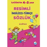 İlköğretim 4-5.Sınıf Resimli İngilizce - Türkçe Sözlük - Kolektif