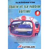 İlköğretim 8 Trafik Ve İlk Yardım Eğitimi (Sahaf - Yeni Gibi)