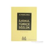İLKÖĞRETİM TÜRKÇE SÖZLÜK (1.2.3.4.5.SINIFLAR İÇİN) TÜRKÇE SÖZLÜK - ALI PÜSKÜLLÜOĞLU