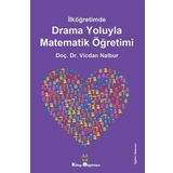 İlköğretimde Drama Oyunlarıyla Matematik Öğretimi - Vicdan Nalbur