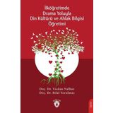 İlköğretimde Drama Yoluyla Din Kültürü ve Ahlak Bilgisi Öğretimi