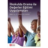 İlkokulda Drama ile Değerler Eğitimi Uygulamaları - Pegem Akademi Yayıncılık