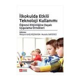 İlkokulda Etkili Teknoloji Kullanımı: Öğrenci Etkinliğine Dayalı Uygulama Örnekleri - Pegem Akademi Yayıncılık