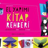 İlksatır Yayınevi El Yapımı Kitap Rehberi - Evde Okulda Tatilde Kitap Yazmak İçin 25 Teknik
