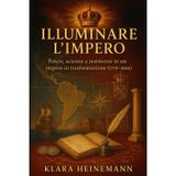 Illuminare l’Impero: Carlos III e le riforme borboniche nelle Americhe