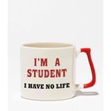 I'm A Student I Have No Life Baskılı | Öğrenci Hediyelik | Kırmızı Kulplu Modern Seramik Kupa