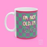 I'm Not Old, I'm Retro Mottolu Y Kuşağı Temalı Esprili Hediyelik Porselen Kahve Kupası - Beyaz - 325 ml