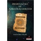 İmam Gazali ve Yaratılış Gerçeği - İlhan Yıldız