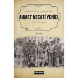 Imam Hatip Nesline Adanmış Bir Ömür Ahmet Necati Yeniel Hayatı ve Hatıraları - Mesut Kaya